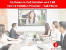 Conference Call Solution and Call Center Solution Provider – YakoVoice