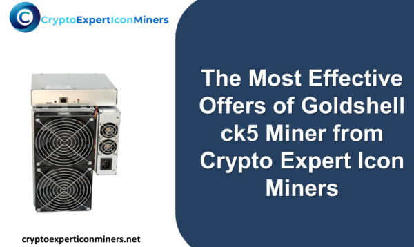 The Most Effective Offers of Goldshell ck5 Miner from Crypto Expert Icon Miners