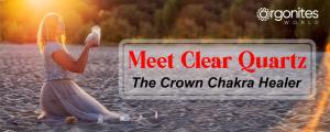 Know about the clear quartz which is the crown chakra healer