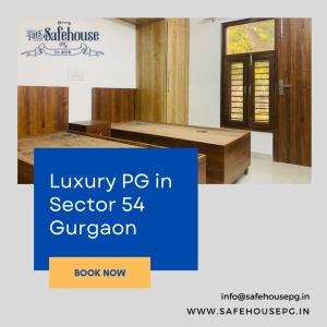 Luxury PG in Sector 54 Gurgaon - The Safehouse PG