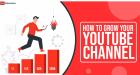 How To Grow Your YouTube Channel Fast
