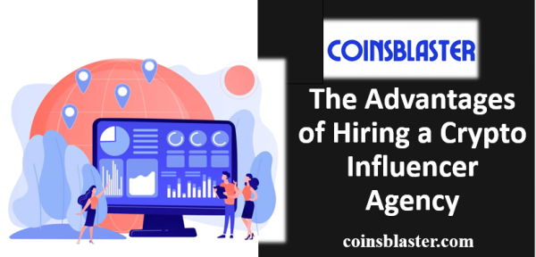 The Advantages of Hiring a Crypto Influencer Agency