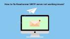 How to fix Roadrunner SMTP server not working issues?