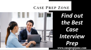 Find out the Best Case Interview Prep