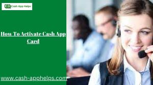 Get A Perfect Guide To Know How To Activate Cash App Card