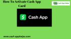 How To Activate Cash App Card If Going To Do It For First Time?