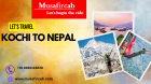 Kochi to Nepal Tour package