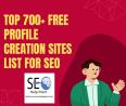Top 700+ Free profile creation sites list
