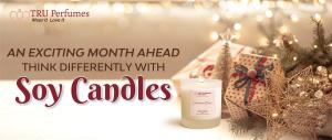 AN EXCITING MONTH AHEAD THINK DIFFERENTLY WITH SOY CANDLES