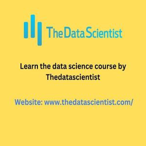 Learn the data science course by Thedatascientist