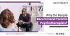 Why Do People Recommend Toronto Psychotherapists?