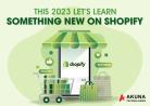 THIS 2023 LET’S LEARN SOMETHING NEW ON SHOPIFY