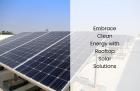 Embrace Clean Energy with Rooftop Solar Solutions