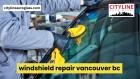 Vancouver's Finest: Expert Windshield Repair Services in BC