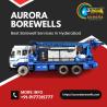Best Borewell Services In Hyderabad | Aurora Borewells
