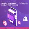Hire Shopify Mobile App Developer to Turn Your Online Store into Mobile App