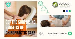 Get the surprising benefits of Chiropractic Care