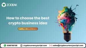 How to choose the best crypto business idea