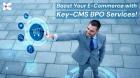 Boost Your E-Commerce with Key-CMS BPO Services!