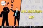 IPC Section 107 | Lead India | Best Law Firm