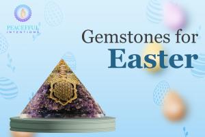 Gemstones for Easter