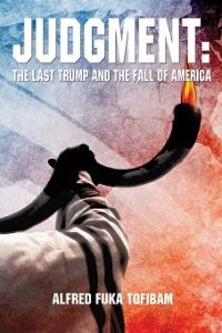 Judgment: The Last Trump and the Fall of America
