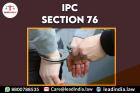 Top Legal Firm | Ipc Section 76 | Lead India