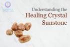 All you need to know about Healing Crystal Sunstone