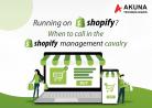 RUNNING ON SHOPIFY? WHEN TO CALL IN THE SHOPIFY MANAGEMENT CAVALRY