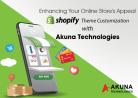 ENHANCING YOUR ONLINE STORE’S APPEAL: SHOPIFY THEME CUSTOMIZATION WITH AKUNA TECHNOLOGIES
