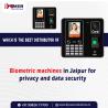 Which is the best distributor of biometric machines in Jaipur for privacy and data security