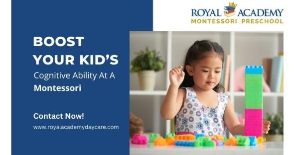 Boost Your Kid’s Cognitive Ability At A Montessori