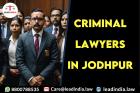 Criminal Lawyers In Jodhpur  Lead India
