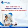 Best Platforms for a Fitness Certificate and Medical Certificate Online in India
