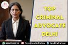 Top Criminal Advocate Delhi
