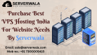 Purchase Best VPS Hosting For Website By Serverwala in India