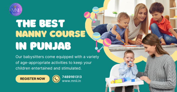 Nanny Course in Punjab: Your Pathway to a Successful Career as a Professional Nanny