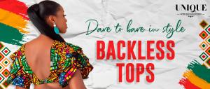 DARE TO BARE IN STYLE BACKLESS TOPS