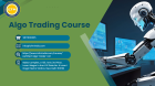 Master Algo Trading with Our Expert Course
