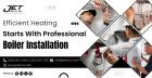 Efficient Heating Starts With Professional Boiler Installation