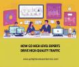 How Go High Level Experts Drive High-Quality Traffic