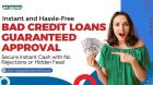 Your Credit Score Doesn’t Matter – Get Bad Credit Loans Guaranteed Approval!