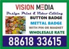 Vision Media Quality Printing | Four color Printing | Mettal Badge done | 7076