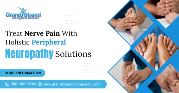 Treat Nerve Pain With Holistic Peripheral Neuropathy Solutions