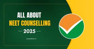 NEET Counselling 2025: Important Dates, Procedure, Registration Fees, Eligibility, Security Fee, Cut