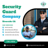 Hire Professional Security Guards in Riverside County – Safety You Can Trust!